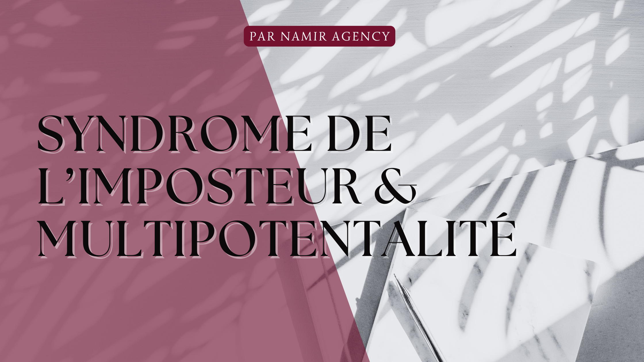 Et si ton syndrome de l’imposteur venait de ta multipotentalité ?